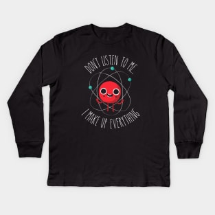 Never Trust An Atom Kids Long Sleeve T-Shirt